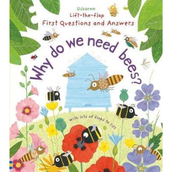 First Questions and Answers Why Do We Need Bees?