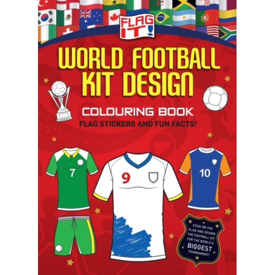 Flag It! World Football Kit Design Colouring Book