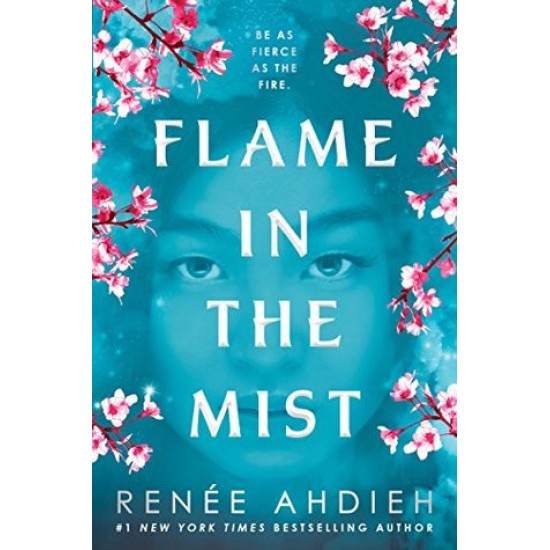 Flame in the Mist - Renee Ahdieh