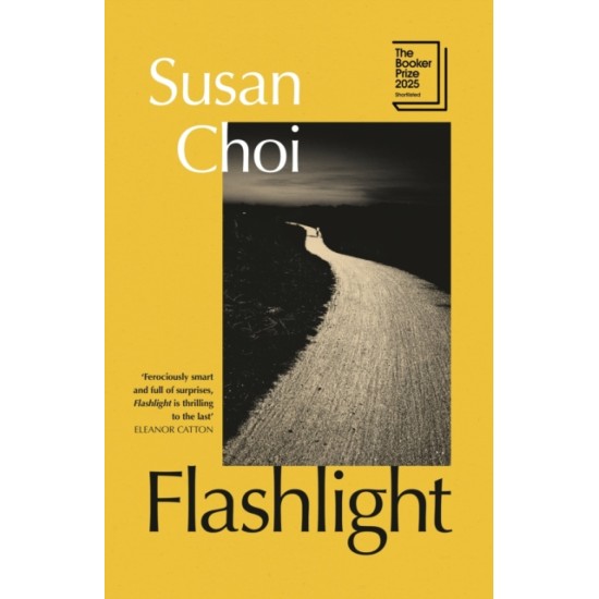 Flashlight - Susan Choi (SHORTLISTED FOR THE BOOKER PRIZE 2025)