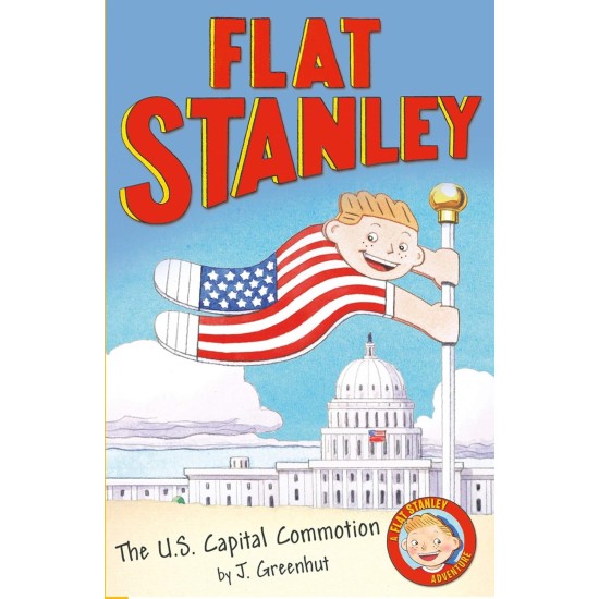Flat Stanley : The US Capital Commotion - Jeff Brown