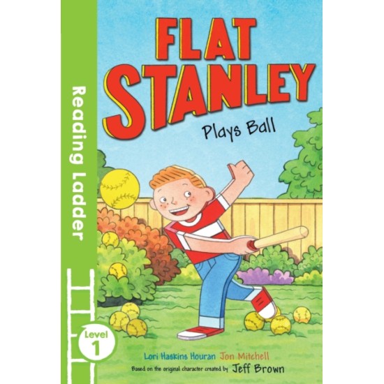 Flat Stanley Plays Ball : Green Band (Reading Ladder Level 1)