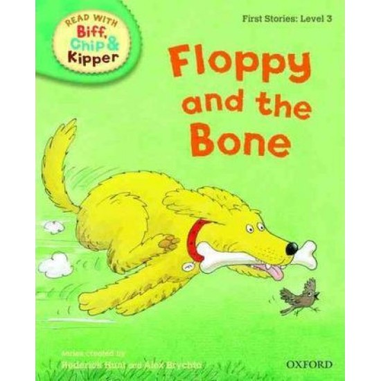Floppy and the Bone : Biff, Chip and Kipper
