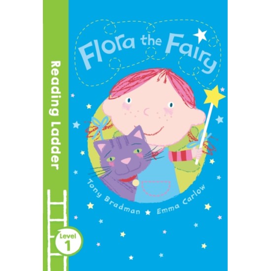 Flora the Fairy : Green Band (Reading Ladder Level 1)