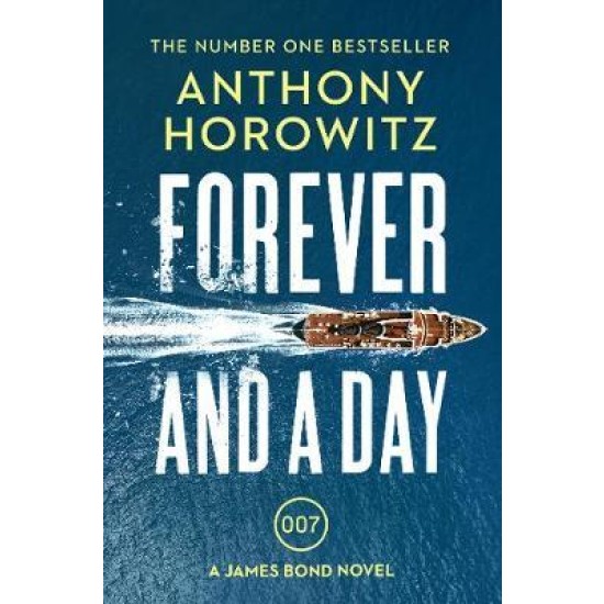 Forever and a Day - Anthony Horowitz