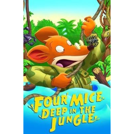 Four Mice Deep in the Jungle - Geronimo Stilton