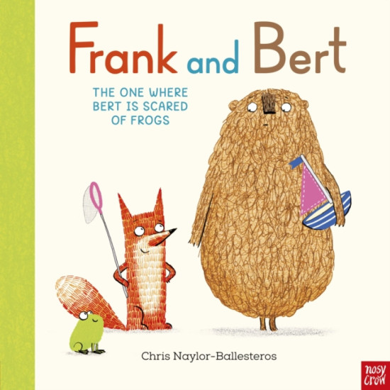 Frank and Bert : The One Where Bert is Scared of Frogs- Chris Naylor-Ballesteros (includes Audio QR Code)