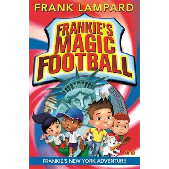 Frankie's New York Adventure (Frankie's Magic Football) - Frank Lampard