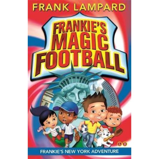 Frankie's New York Adventure (Frankie's Magic Football) - Frank Lampard