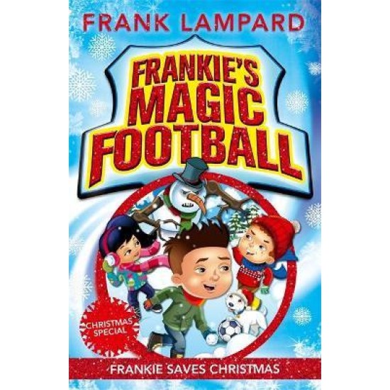 Frankie Saves Christmas (Frankie's Magic Football) - Frank Lampard