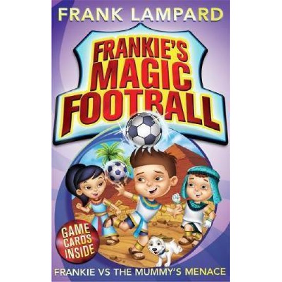 Frankie vs The Mummy's Menace (Frankie's Magic Football) - Frank Lampard
