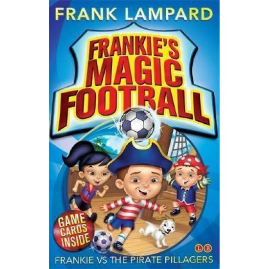 Frankie vs The Pirate Pillagers (Frankie's Magic Football) - Frank Lampard