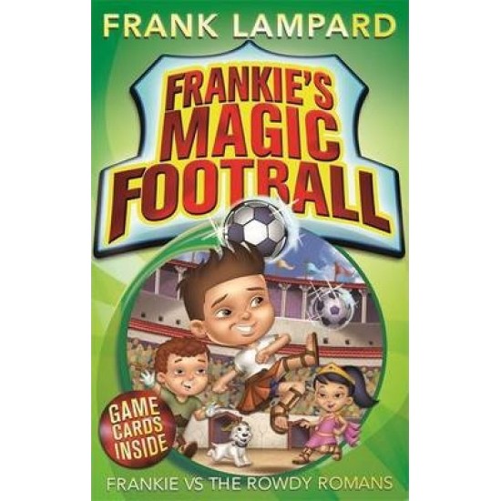 Frankie vs The Rowdy Romans (Frankie's Magic Football) - Frank Lampard