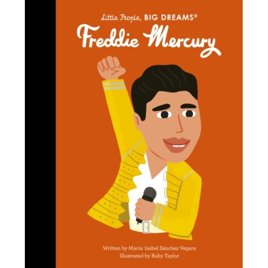 Freddie Mercury (Little People, Big Dreams) - Maria Isabel Sanchez Vegara 