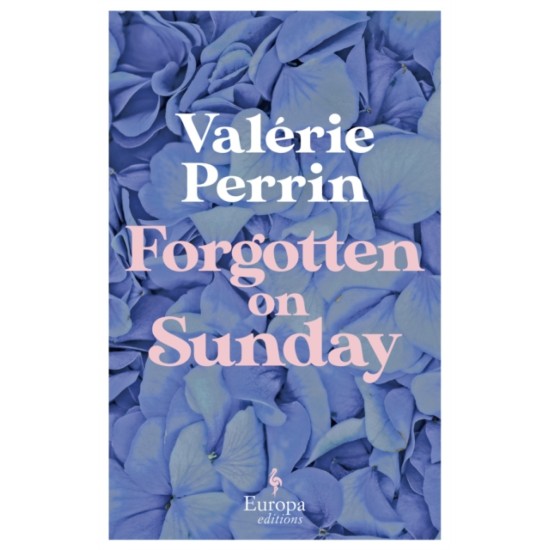 Forgotten on Sunday - Valerie Perrin