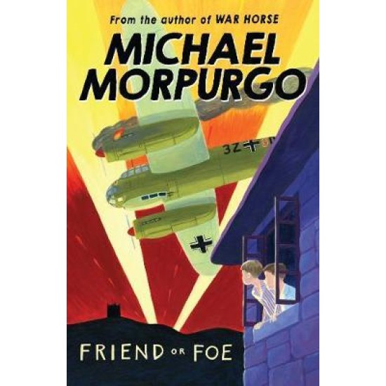 Friend or Foe - Michael Morpurgo