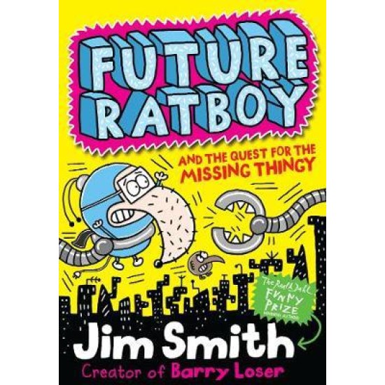 Future Ratboy and the Quest for the Missing Thingy