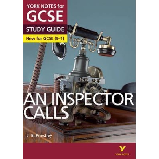 GCSE: An Inspector Calls: York Notes for GCSE (9-1)