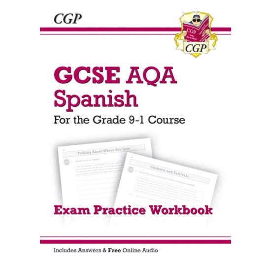 GCSE Spanish AQA Exam Practice Workbook (includes Answers & Free Online Audio)