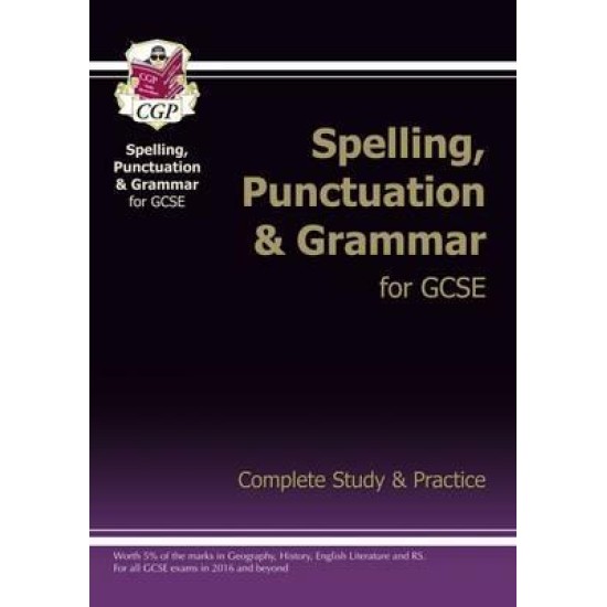 GCSE Spelling, Punctuation and Grammar Complete Study & Practice