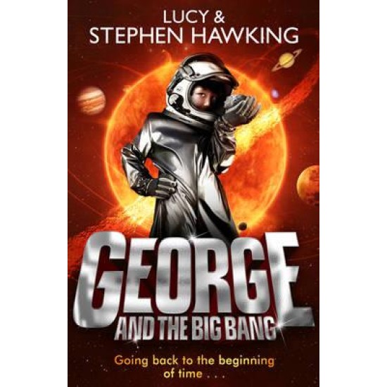 George and the Big Bang - Lucy Hawking, Stephen Hawking