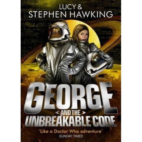 George and the Unbreakable Code - Lucy and Stephen Hawkin