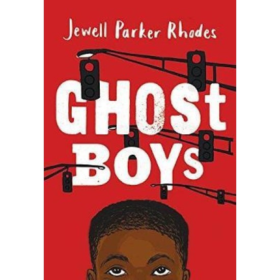 Ghost Boys - Jewell Parker Rhodes