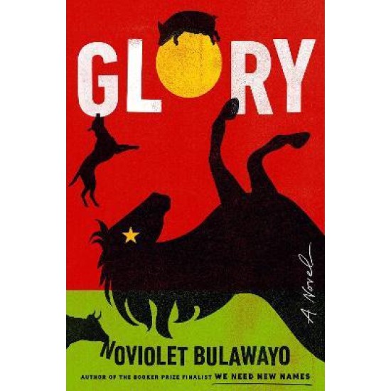 Glory - Noviolet Bulawayo (DELIVERY TO EU ONLY)