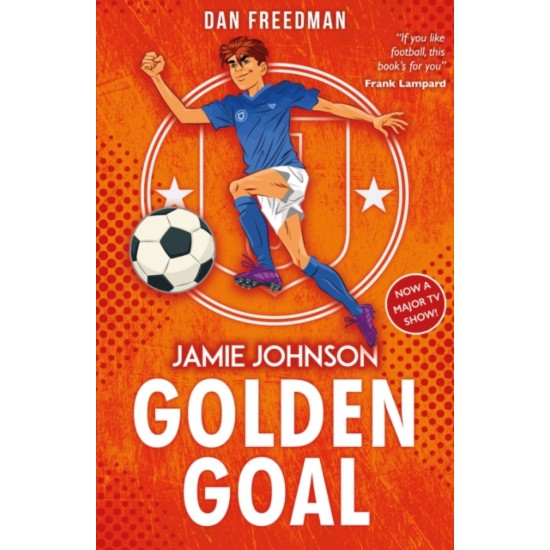 Golden Goal (Jamie Johnson 3) - Dan Freedman