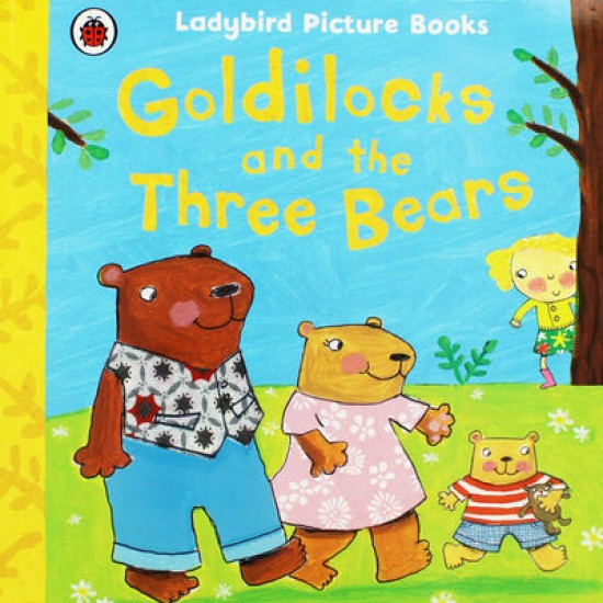 Goldilocks and the Three Bears : Ladybird Picture Books