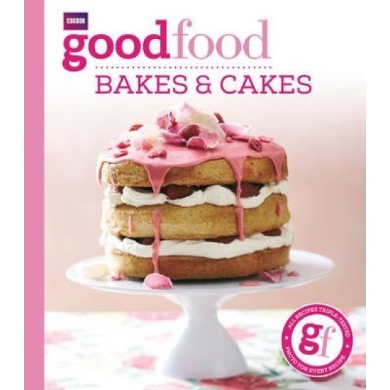 Good Food: Bakes & Cakes