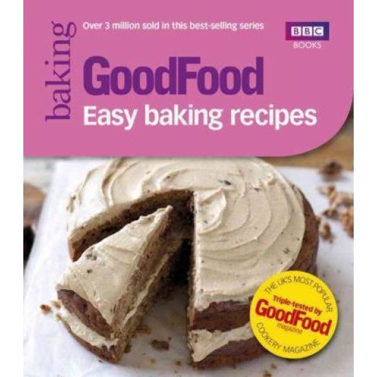 Good Food: Easy Baking Recipes