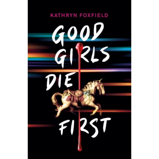 Good Girls Die First - Kathryn Foxfield : Tiktok made me buy it!