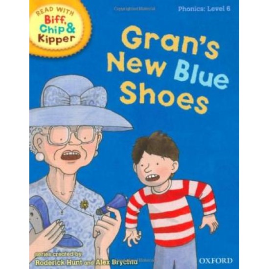 Gran's New Blue Shoes: Biff, Chip and Kipper