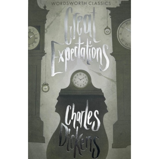 Great Expectations - Charles Dickens (Wordsworth Classics)