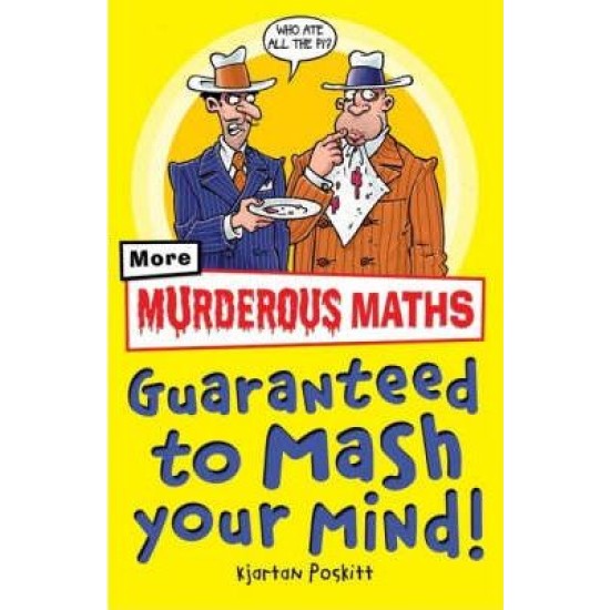 Murderous Maths Guaranteed to Mash your Mind