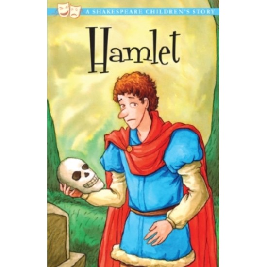 Hamlet : A Shakespeare Children's Story (DELIVERY TO EU ONLY)
