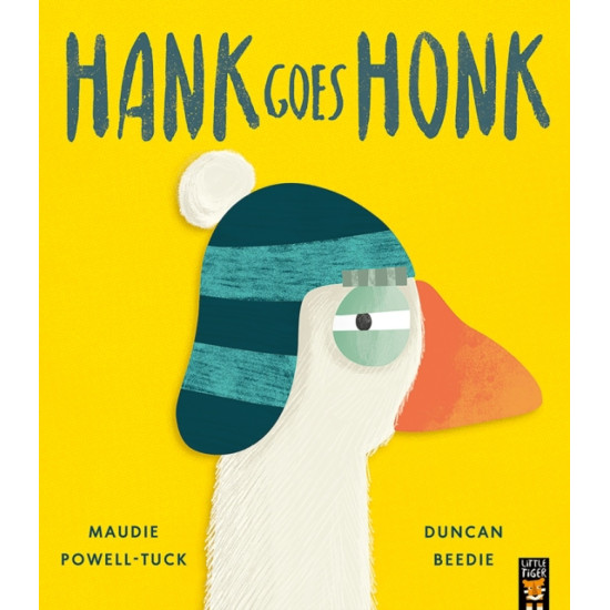 Hank Goes Honk - Maudie Powell-Tuck, Illustrated by:Duncan Beedie