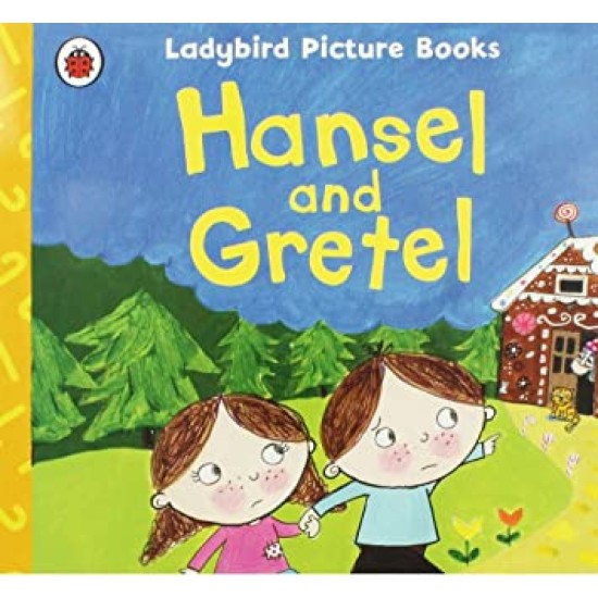 Hansel and Gretel : Ladybird Picture Books