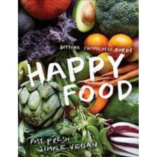 Happy Food : Fast, fresh, simple vegan