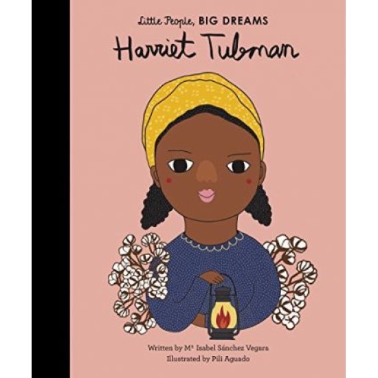 Harriet Tubman (Little People, Big Dreams)