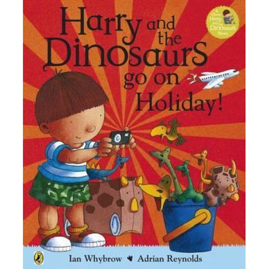 Harry and the Dinosaurs go on Holiday (Harry and the Dinosaurs)