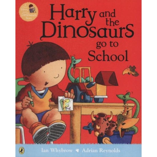 Harry and the Dinosaurs Go to School (Harry and the Dinosaurs)