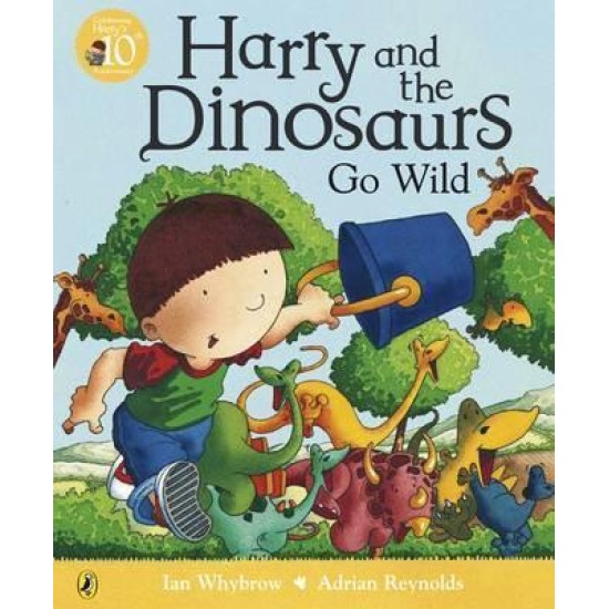Harry and the Dinosaurs Go Wild (Harry and the Dinosaurs)
