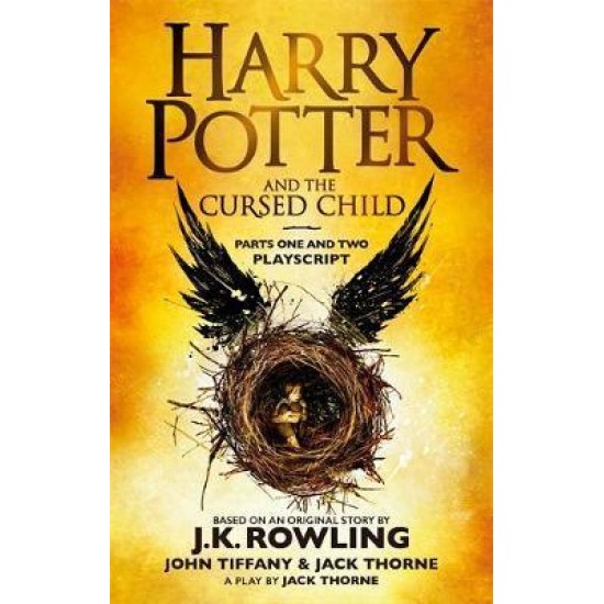 Harry Potter and the Cursed Child - Parts One and Two : The Official Playscript of the Original West End Production - J. K. Rowling