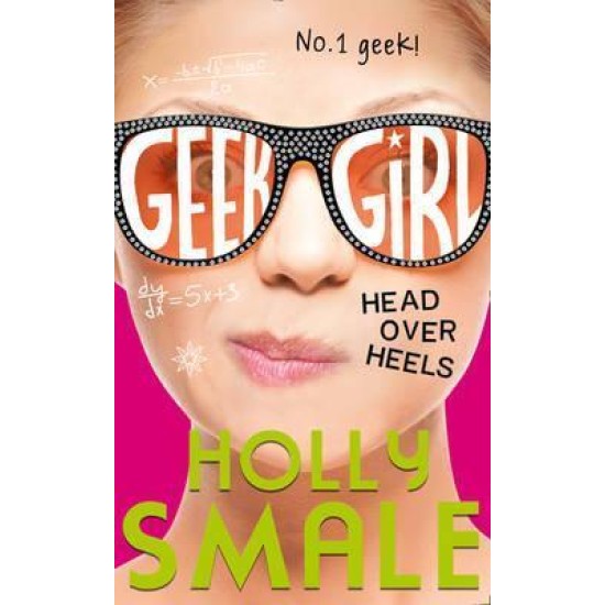 Head Over Heels (Geek Girl 5) - Holly Smale