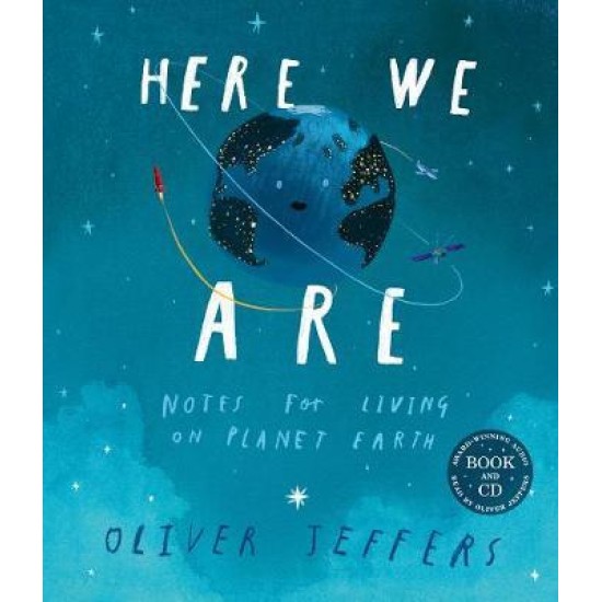 Here We Are : Notes for Living on Planet Earth (Book & CD) - Oliver Jeffers