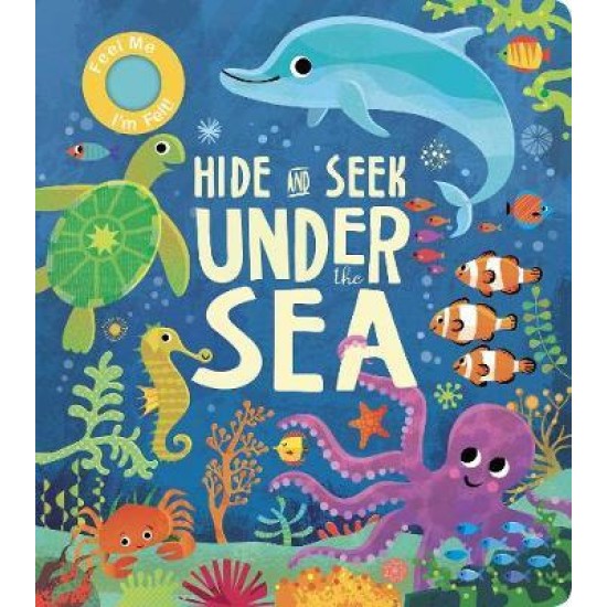 Hide and Seek Under the Sea (Lift the Flaps) 