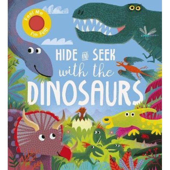Hide and Seek With the Dinosaurs (Lift the Flaps)