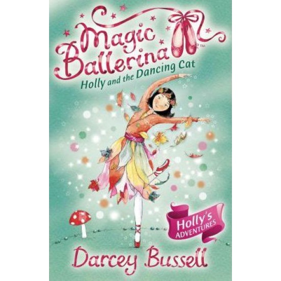 Holly and the Dancing Cat - Darcey Bussell